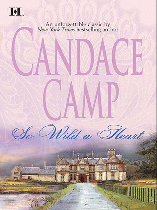 Title details for So Wild A Heart by Candace Camp - Available
